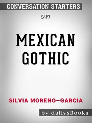 cover image of Mexican Gothic by Silvia Moreno-Garcia--Conversation Starters